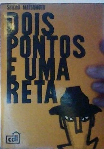 Livro Dois Pontos E Uma Reta Seicho Matsumoto (Usado)
