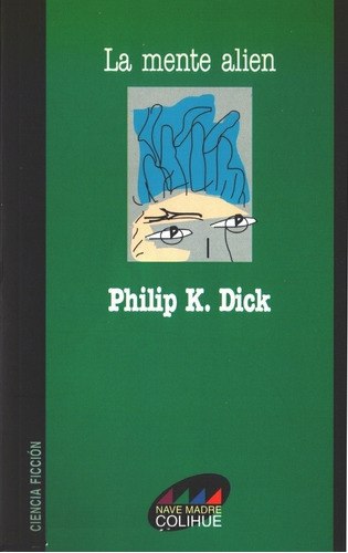 La Mente Alien - Philip Kindred Dick