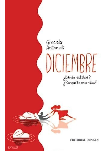 Diciembre ¿dónde Estabas? ¿por Qué Te Escondías?