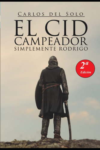 Libro : El Cid Campeador Simplemente Rodrigo - Del Solo,...
