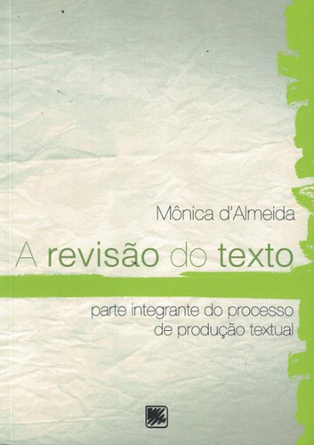 Revisao Do Texto, A: Revisao Do Texto, A, De D´almeida, Monica. Editora Scortecci, Capa Mole, Edição 1 Em Português, 2017