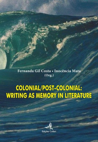 Libro Colonial/post-colonial: Writing As Memory Literature