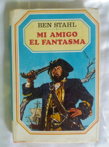 Mi Amigo El Fantasma Ben Stahl Libro Original 1969 Oferta 