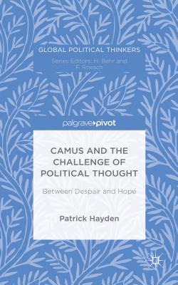 Libro Camus And The Challenge Of Political Thought: Betwe...