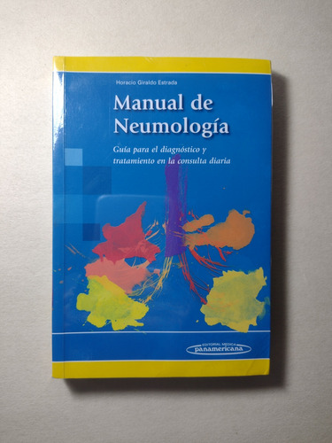 Horacio Giraldo Estrada / Manual De Neumología (como Nuevo)