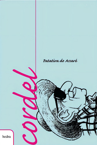 Cordel: Patativa do Assaré, de Assaré, Patativa do. Editorial Editora Hedra, capa mole em português, 2000