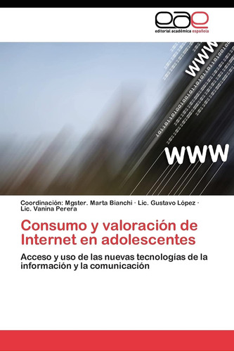 Libro: Consumo Y Valoración De Internet En Adolescentes: Acc