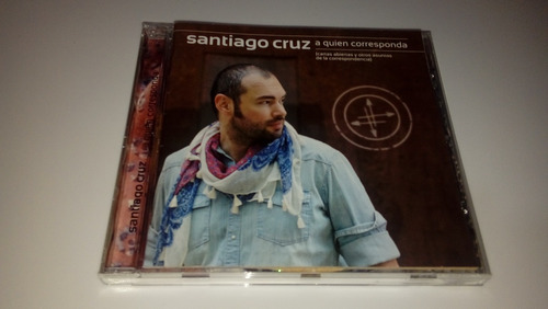 Santiago Cruz - A Quien Corresponda (cd Abierto Nuevo) Promo