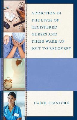 Libro Addiction In The Lives Of Registered Nurses And The...