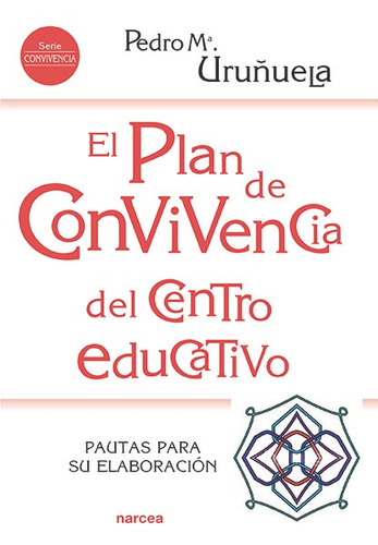 El Plan De Convivencia Del Centro Educativo - Uruã±uela, ...