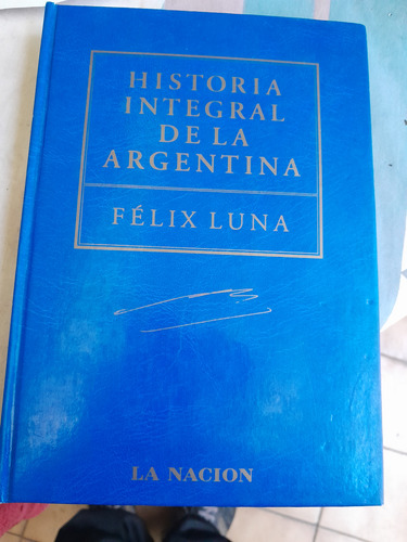 Historia Integral De La Argentina  Vol 1 Tapa Dura Nación