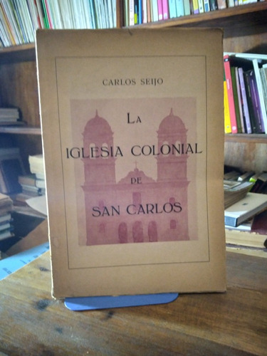 La Iglesia Colonial De San Carlos - Carlos Seijo