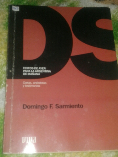 Libro Cartas Anécdotas Y Testimonios Domingo F.sarmiento