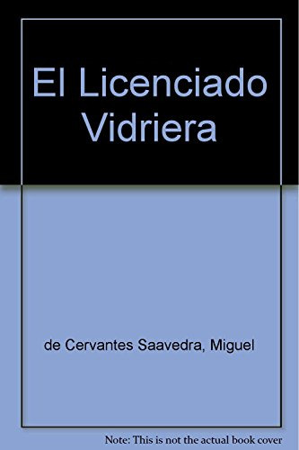 Licenciado Vidriera El - De Cervantes Saavedra Miguel