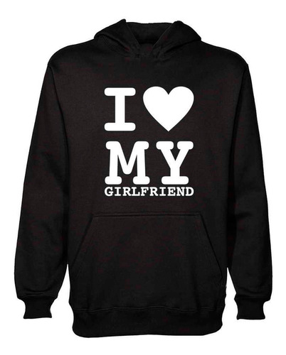 Buzo Canguro I Love My Girlfriend Amor Corazon Hoodie