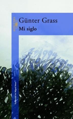 Mi Siglo - Grass Gunter (premio Nobel De Literatura 1999) (