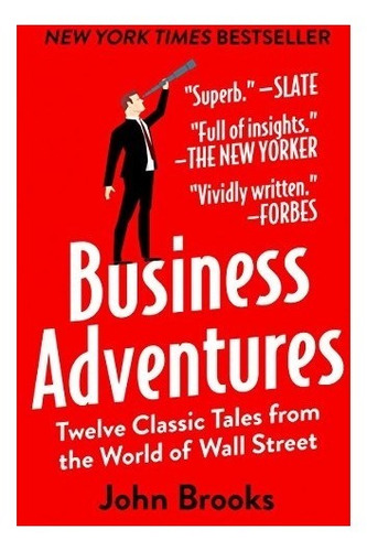 Book : Business Adventures: Twelve Classic Tales From The...