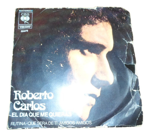 Roberto Carlos - El Dia Que Me Quieras * Vinilo Simple Ep