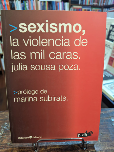 Sexismo, La Violencia De Las Mil Caras