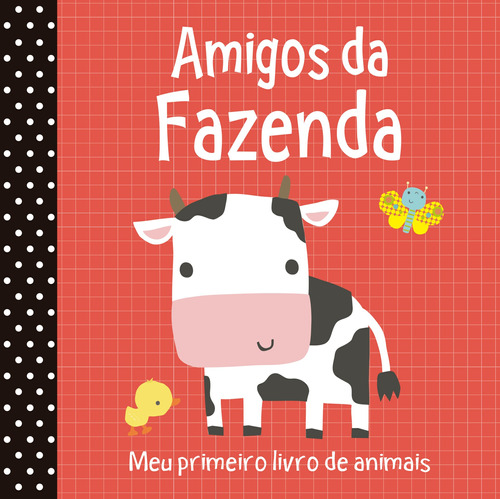 Amigos da fazenda, de Ford, Emily. Série Meu primeiro livro de animais Ciranda Cultural Editora E Distribuidora Ltda. em português, 2017