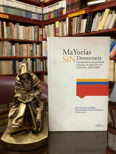 Mayorías Sin Democracia - Mauricio Garcia Villegas - Justic