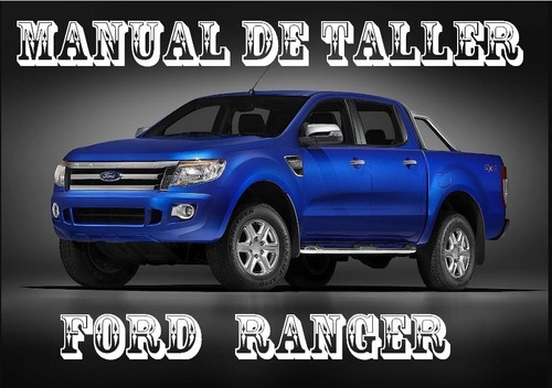 Imagen 2 de 10 de Manual De Taller Ford Ranger T6 2011 Al 2015