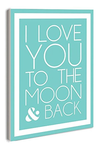 The Kids Room De Stupell I Love You To The Moon And Back On