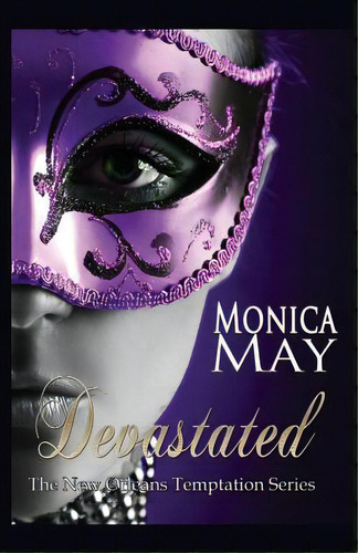Devastated, De May, Monica. Editorial Createspace, Tapa Blanda En Inglés