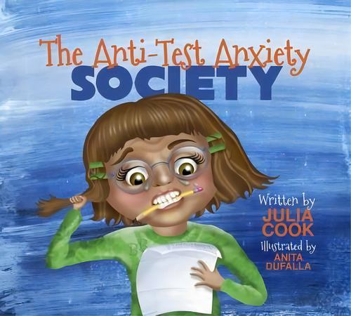 The Anti-test Anxiety Society, De Julia Cook. Editorial National Center For Youth Issues, Tapa Blanda En Inglés