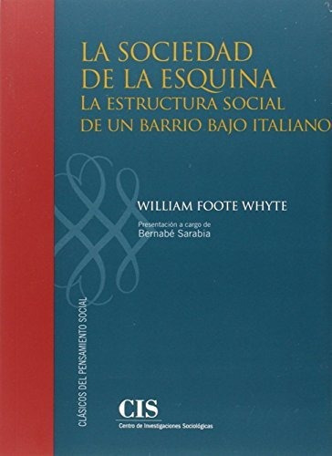 Libro La Sociedad De La Esquina  De Whyte William