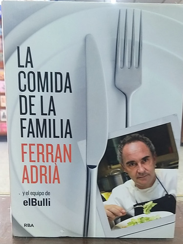 La Comida De La Familia/ferran Adrià/usado