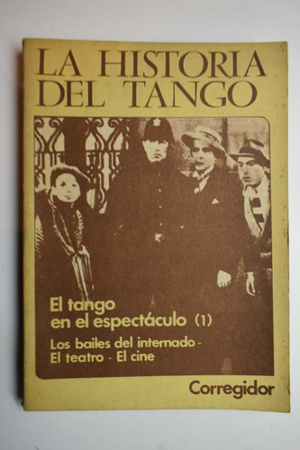 La Historia Del Tango 8 El Tango En El Espectáculo (1) Loc27