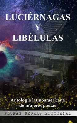 Libro Luciã©rnagas Y Libã©lulas: Antologã­a Latinoamerica...