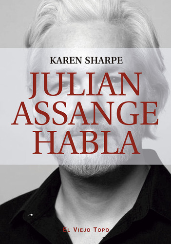Julian Assange Habla: 1 (sin Coleccion)