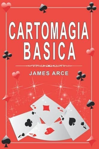 Libro: Cartomagia Básica: Trucos Para Sorprender Técnicas Y