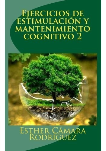 Libro : Ejercicios De Estimulacion Y Mantenimiento Cognit...