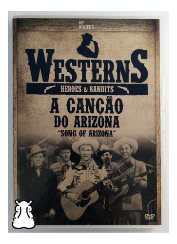 Dvd Filme - Westerns Heroes & Bandits - A Canção Do Arizona