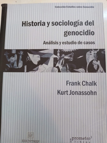 Chalk Y Jonassohn Historia Y Sociología Del Genocidio 