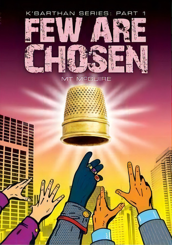 Few Are Chosen, De M. T. Mcguire. Editorial Hamgee University Press, Tapa Blanda En Inglés