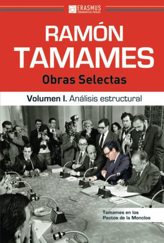 Libro: Ramón Tamames: Obras Selectas. Volumen I. Análisis Es