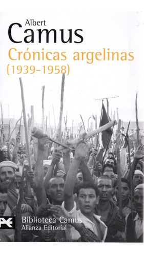Crónicas Argelinas (1939 - 1958) - Albert Camus - Alianza