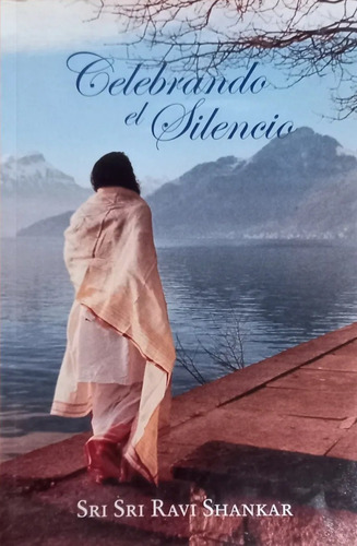 Celebrando El Silencio Sri Sri Ravi Shankar