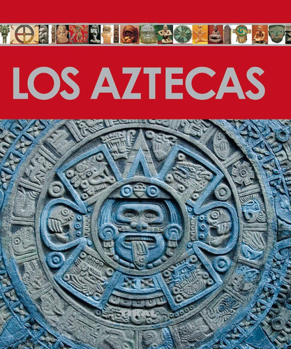 Los Aztecas (enciclopedia Arte)