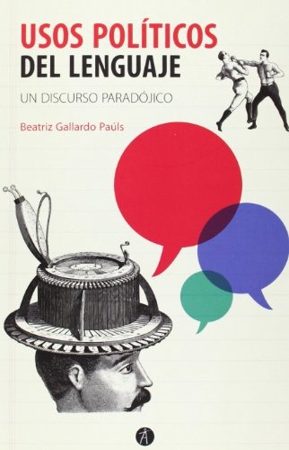Usos Politicos Del Lenguaje - Gallardo Pauls Beatr