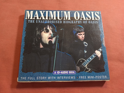 Oasis / Maximum Unauthorised Biography / Made In Uk W2 