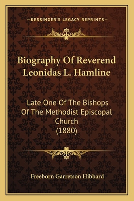 Libro Biography Of Reverend Leonidas L. Hamline: Late One...