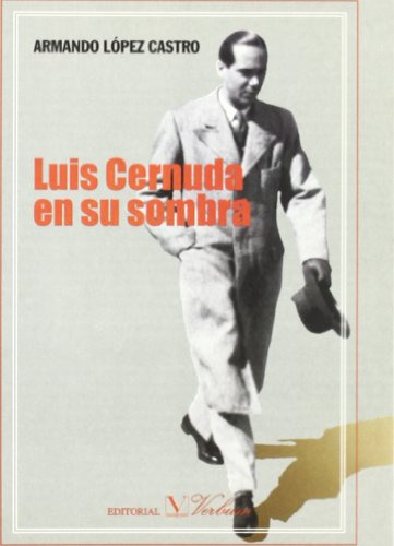 Luis Cernuda En Su Sombra (ensayo)