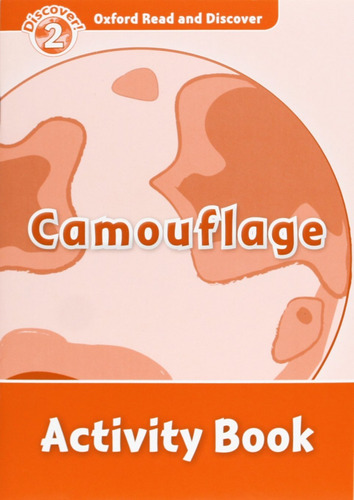 Oxford Read &amp;discover. Level 2. Camouflage: Activity Bo