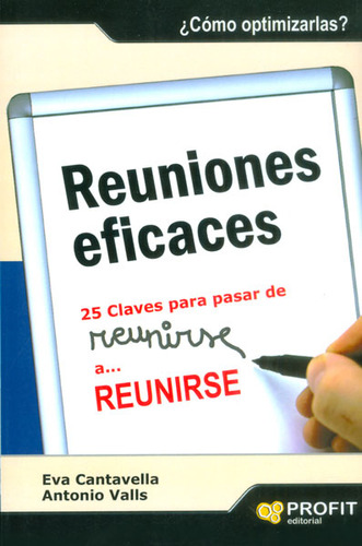 Reuniones Eficaces 25 Claves Para Pasar De Reunirse A Reunir