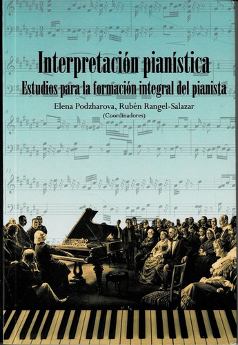 Interpretación Pianística. Formación Integral Del Pianista